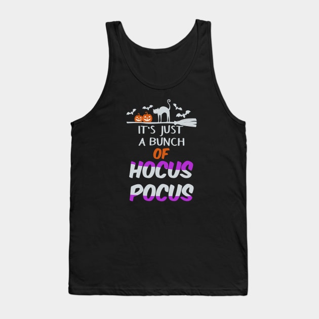 It's Just A Bunch Of Hocus Pocus Fun Teacher Witch Shirt Funny Halloween Shirts Happy Halloween Costumes Trick Or Treat Scary Halloween Gift Tank Top by Curryart